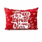 ALMOFADA 20X30CM DIA DOS NAMORADOS FRASE COM VOCE ATE O INFINITO E MAIS ALEM